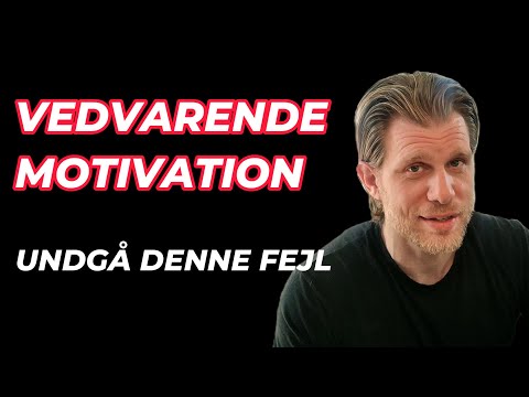 Sådan skaber du en stærk vedvarende motivation for at føre et sundere liv