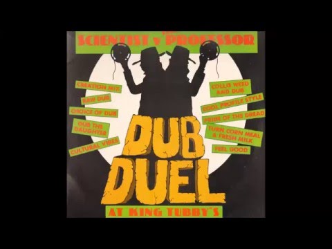 Scientist vs The Professor - Dub Duel At King Tubby's
