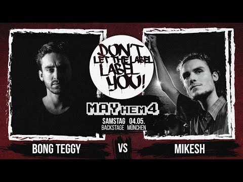 Bong Teggy VS Mikesh ⎪ Rap Battle @ MAYhem #4 ⎪ DLTLLY