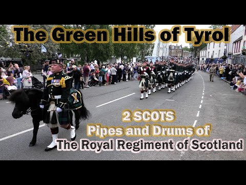 The Green Hills of Tyrol (A Scottish Soldier)  - 2 SCOTS Pipes & Drums
