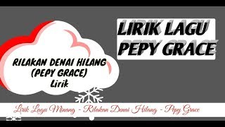 Download lagu Rilakan denai hilang - Pepy grace - Lirik lagu minang mp3 Download lagu Rilakan denai hilang - Pepy grace - Lirik lagu minang mp3