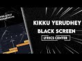 Kikku Yerudhey Tamil Black Screen 100 Subscribers Special Video