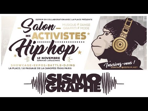 Sismographe - Salon des Activistes Hip Hop 2016 à La Place