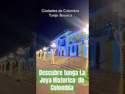 🌟 Tunja, Boyacá: La Joya Histórica de Colombia 🌟