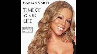 Mariah Carey - Time Of Your Life (Extended feat. Mos Def)