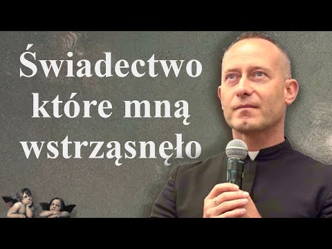 Ks. Dominik Chmielewski: Świadectwo które mną wstrząsnęło