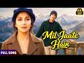 Mil Jaate Hain Kumar Sanu Alka Yagnik Aarzoo 1999 Akshay Kumar Madhuri Dixit 4K Song