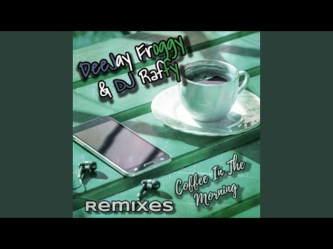 Coffee in the Morning (Jerry DeeJay Remix)