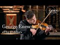George Enescu: «The Fiddler» / Ilian Gârnetz