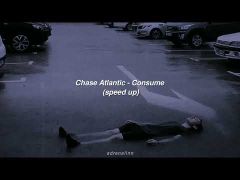 Chase Atlantic - Consume (tiktok speed up) | "please understand that I'm trying my hardest"