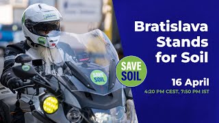 Bratislava Stands for Soil - Live | #SaveSoil | 16 April | 4:30 PM CEST, 8:00 PM IST