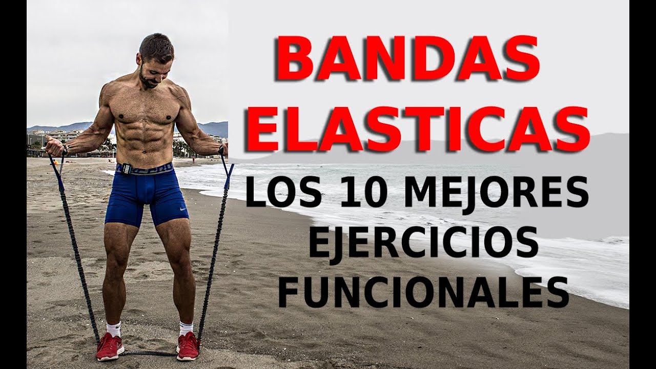 🔴 Los 10 mejores EJERCICIOS FUNCIONALES - BANDAS ELÁSTICAS