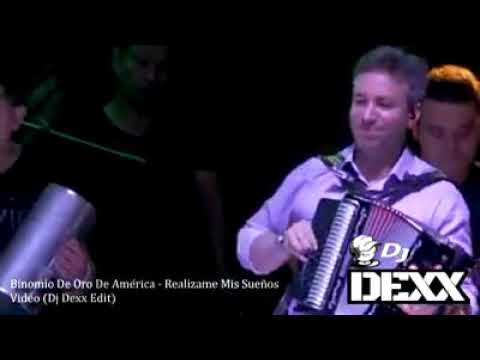 REALIZAME MIS SUEÑOS  - BINOMIO DE ORO - VIDEO OFICIAL
