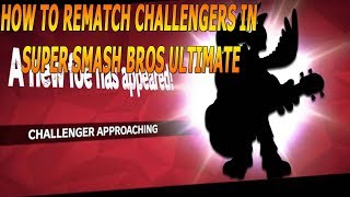 How to Rematch Challengers in Super Smash bros Ultimate