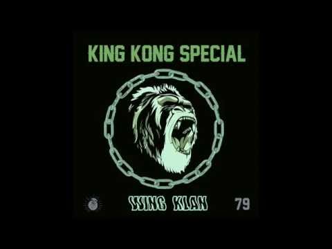 WING KLAN - KING KONG SPECIAL