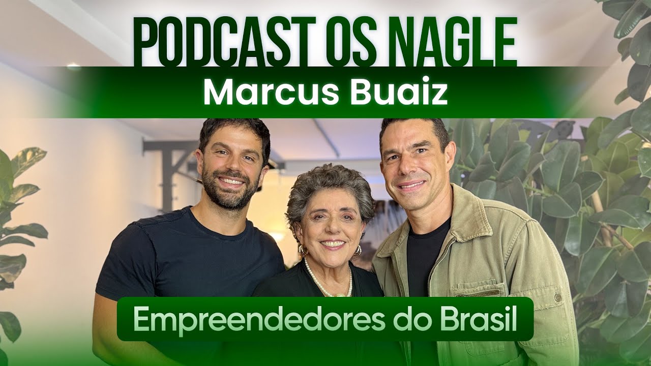 Marcus Buaiz Se recusou a ser herdeiro. Fez seu próprio caminho :Os Nagle Empreendedores do Brasil