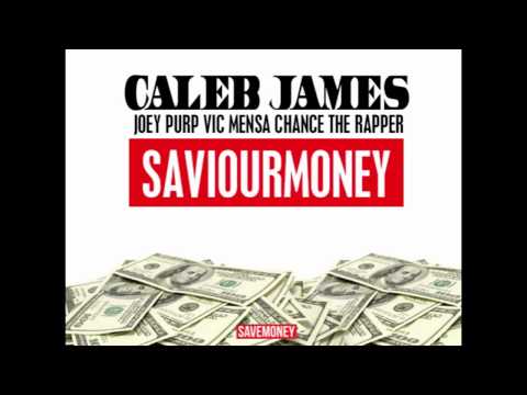 "SaviourMoney"|Caleb James feat. Joey Purp, Vic Mensa and Chance The Rapper