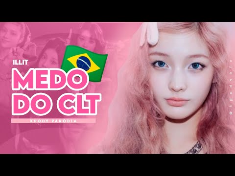 (#KPODY🇧🇷) 'Tick-tack' - ILLIT / Medo do CLT (PARÓDIA) ⏰