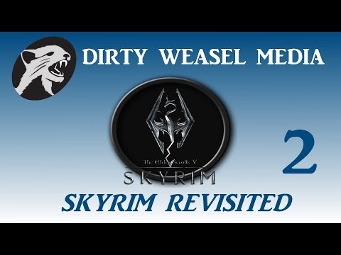 Let's Play Skyrim Revisited - Episode 2