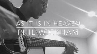 As It Is In Heaven Acoustic Phil Wickham