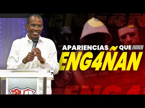 APARIENCIAS QUE ENGAÑAN | PASTOR ERNESTO CUEVAS | @buenasnuevast.v