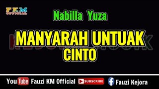 Download lagu Nabilla Yuza - MANYARAH UNTUAK CINTO ( KARAOKE ) Nada Wanita mp3