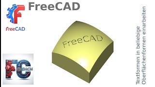 FreeCAD 1.0 - Textform (ShapeString) zum Anbringen von Texten auf beliebigen Oberflächen