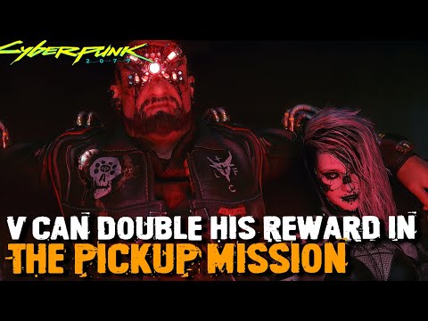 Here's How To Make V Double His Reward During The Pickup Main Mission | Cyberpunk 2077