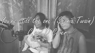 You're still the one (Shania Twain) - C and D Cover