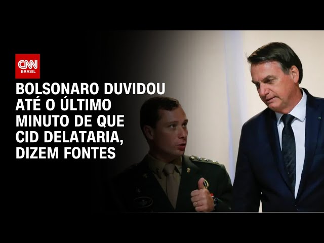 Bolsonaro duvidou até o último minuto de que Cid delataria, dizem fontes | CNN 360º