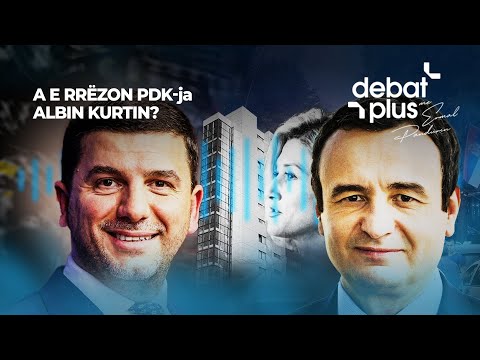 A E RRËZON PDK-ja ALBIN KURTIN? - Debat Plus me Ermal Pandurin