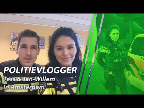 Politie AMSTERDAM. Politievlogger Jan-Willem & Tess