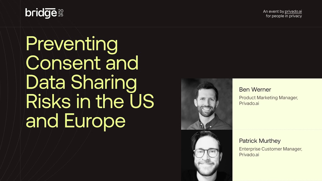 Consent ≠ Compliance: Addressing the Gaps in Data Privacy | #BridgePrivacySummit