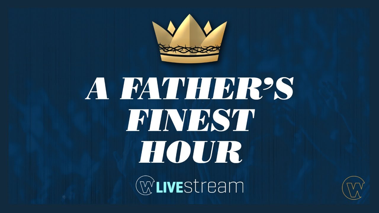 A Father's Finest Hour