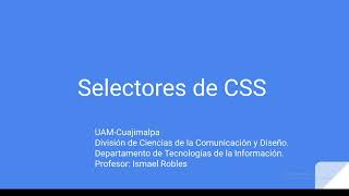 Selectores básicos de CSS: selector de etiqueta, selector de clase y selector de id.