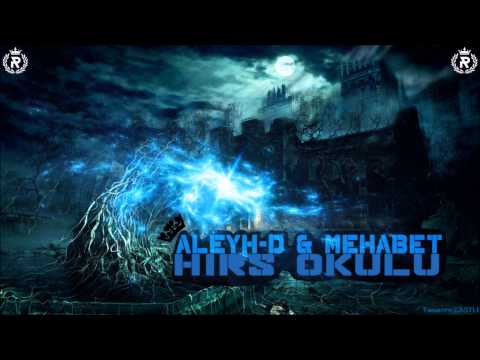 Aleyh-D & Mehabet - Hırs Okulu