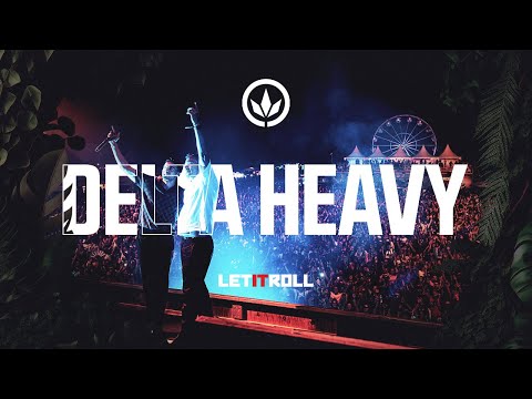 Delta Heavy | Let It Roll 2023