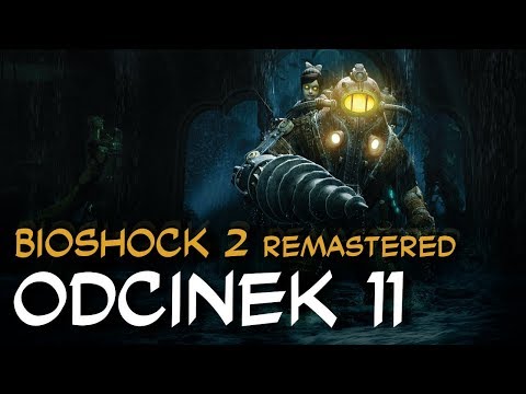 Zagrajmy w BioShock 2 Remastered odc.11 "Pierwszy Utopianin"