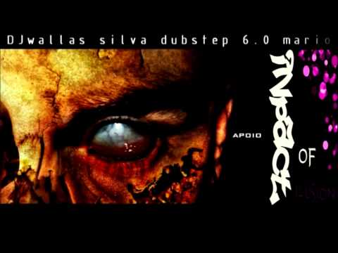 DJwallas silva(dubstep 6.0 mario)