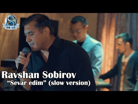 Ravshan Sobirov - Sevar edim (slow version)
