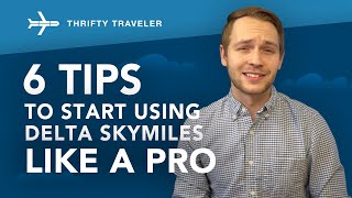 Delta SkyMiles: 6 Tips To Use Your SkyMiles (Like a Pro!) in 2020