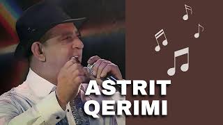 Astrit Qerimi - Ndeze Zjarr Ne Shpirtin Tim