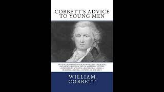 Cobbett's Advice to Young Men: And (Incidentally) to Young Women in the Middle