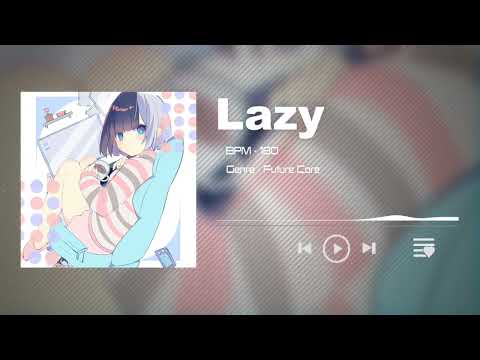 【FutureCore】Connexio - Lazy