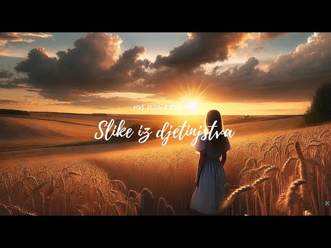 Još jedna strofa - Slike iz djetinjstva