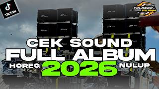 Download lagu DJ CEK SOUND HOREG NULUP 2026 FULL ALBUM SUPER GLERR BY TALANGO MUSIK mp3