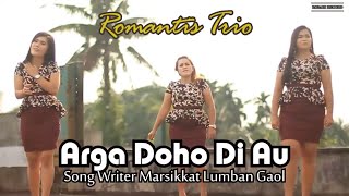 Download lagu Romantis Trio - Arga Do Ho Di Au | Lagu Batak Terbaru mp3