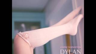 Dylan Mondegreen - Come Tomorrow (2012) (Audio)