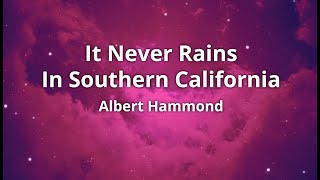 Albert Hammond - It Never Rains In Southern California (Lyrics)