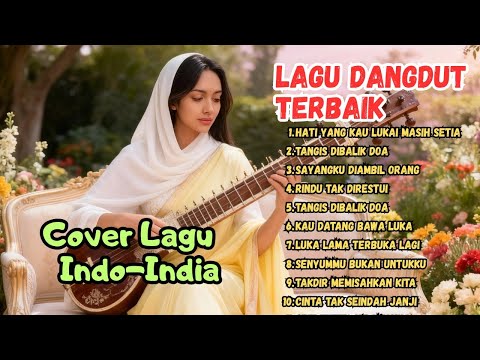 Kumpulan Dangdut India Romantis! Cover India Merdu Paling Viral & Bikin Baper Total